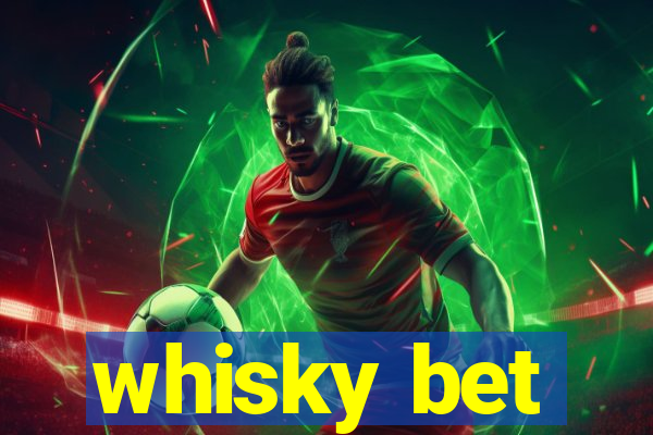 whisky bet