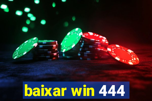 baixar win 444