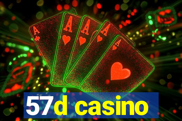 57d casino