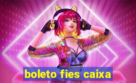 boleto fies caixa