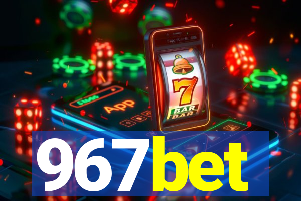 967bet