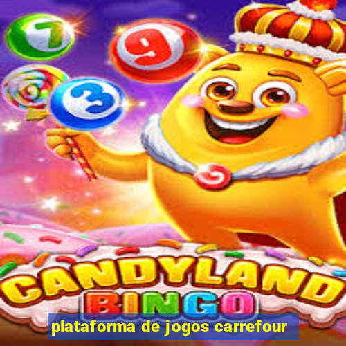 plataforma de jogos carrefour