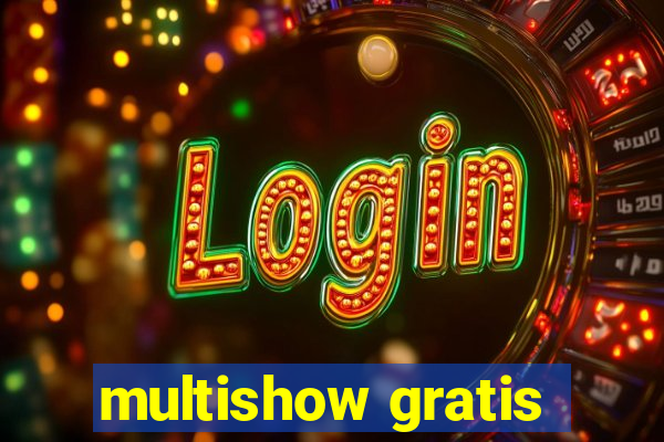 multishow gratis