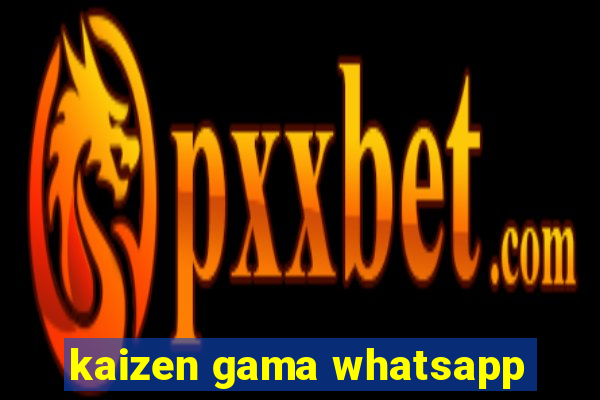 kaizen gama whatsapp