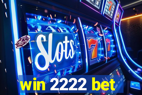 win 2222 bet