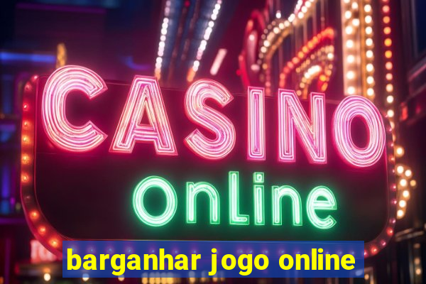 barganhar jogo online