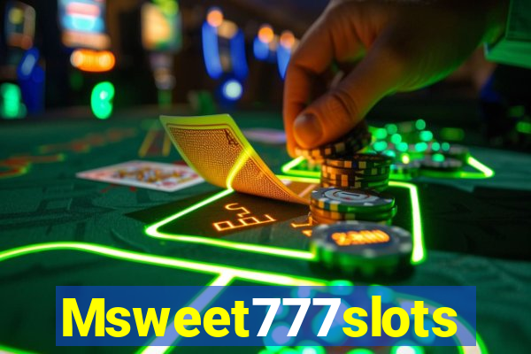 Msweet777slots