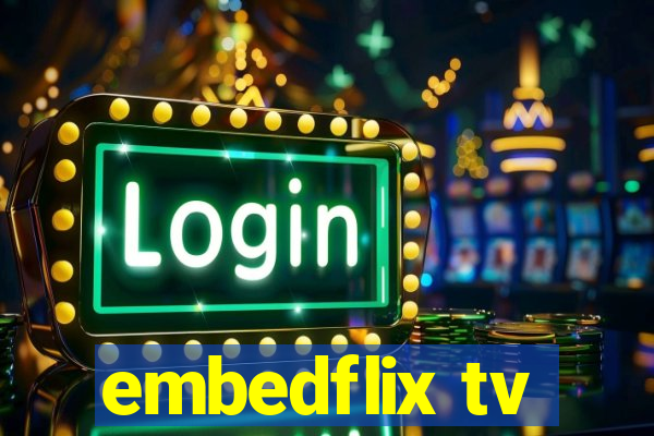 embedflix tv