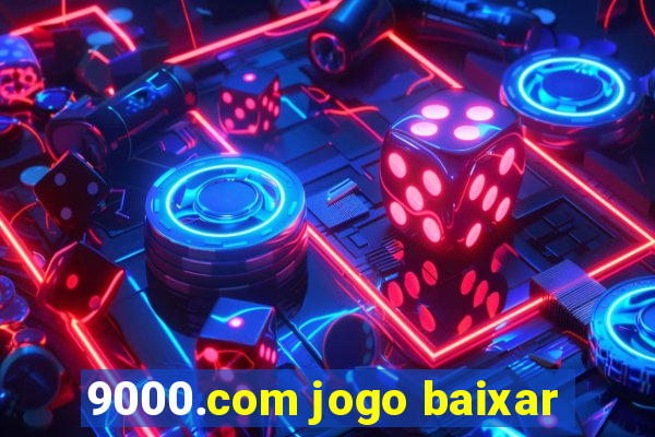 9000.com jogo baixar