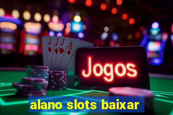 alano slots baixar