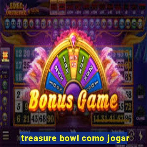 treasure bowl como jogar