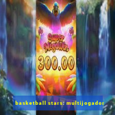 basketball stars: multijogador