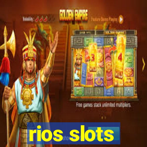 rios slots