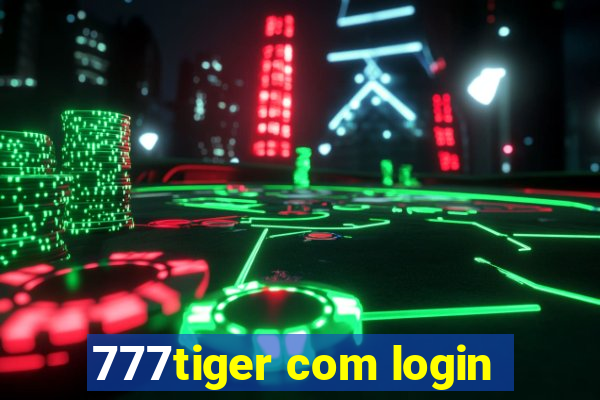 777tiger com login