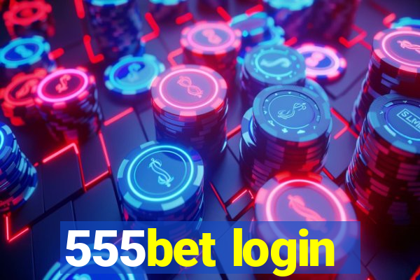 555bet login