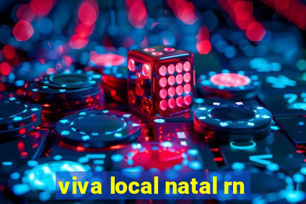 viva local natal rn