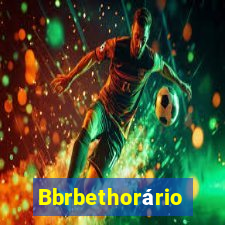 Bbrbethorário