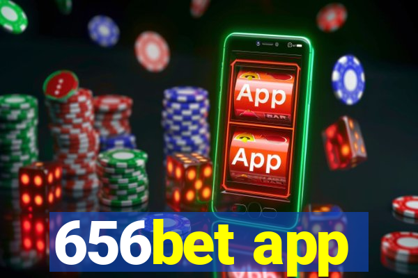 656bet app