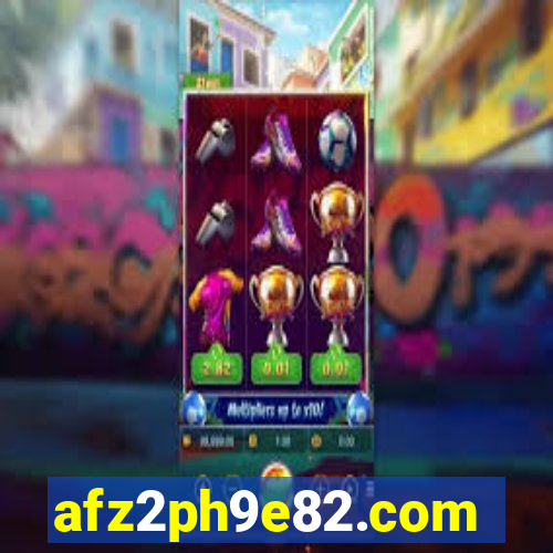 afz2ph9e82.com