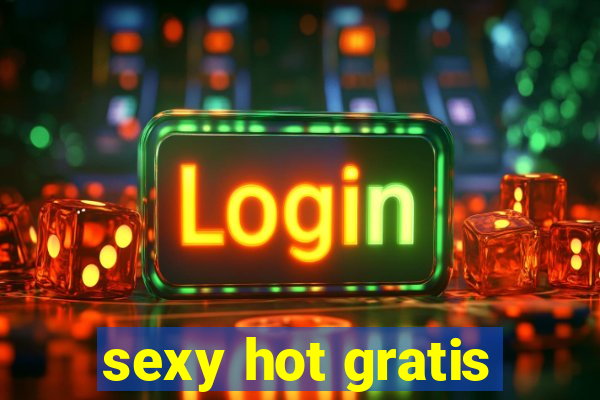 sexy hot gratis