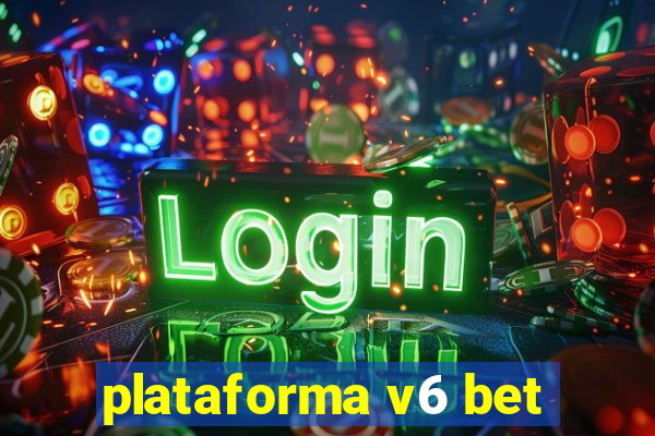 plataforma v6 bet