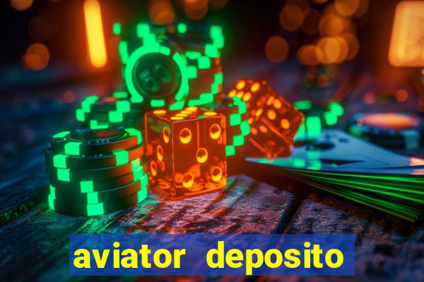 aviator deposito minimo 1 real