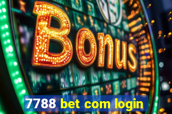 7788 bet com login