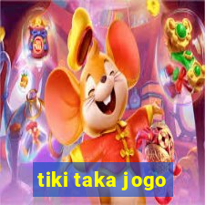 tiki taka jogo