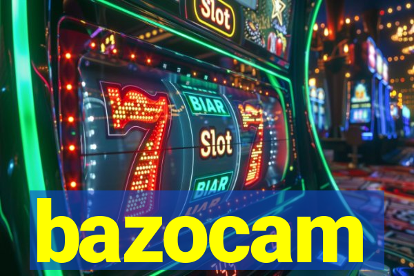 bazocam