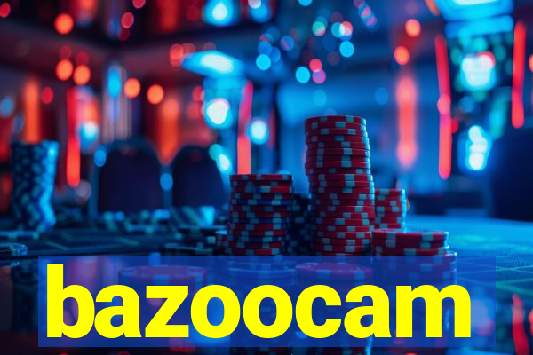 bazoocam