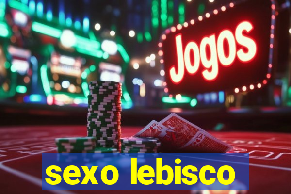 sexo lebisco