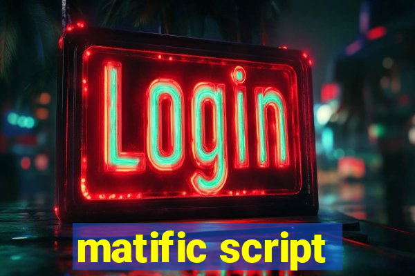 matific script