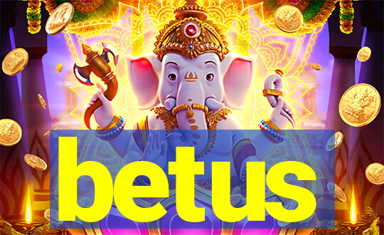 betus