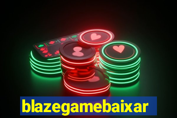 blazegamebaixar