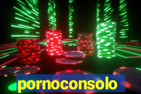 pornoconsolo