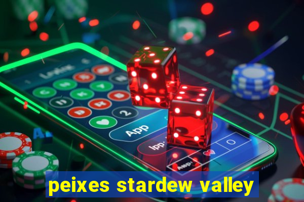 peixes stardew valley