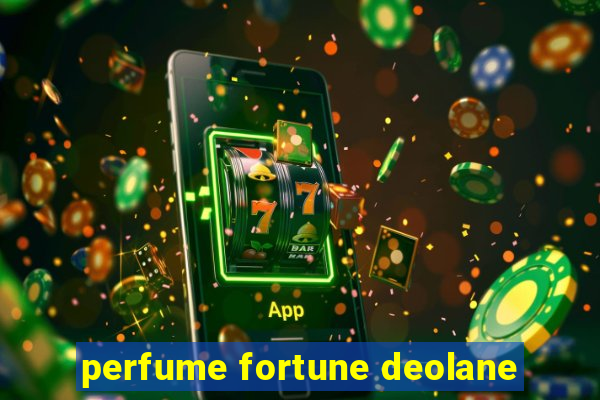 perfume fortune deolane