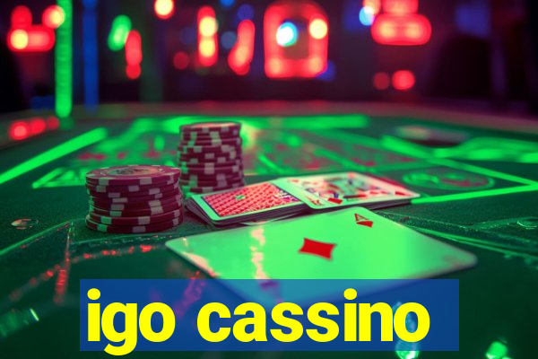 igo cassino