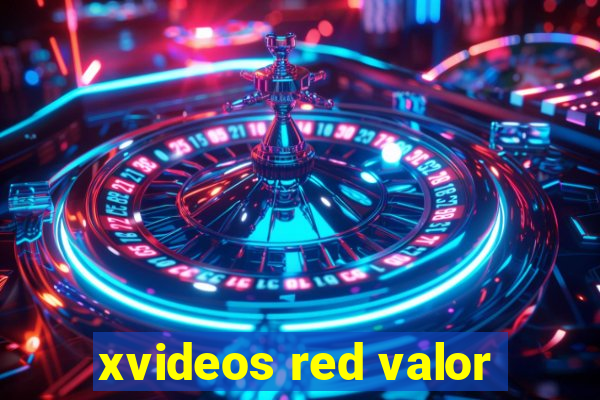 xvideos red valor