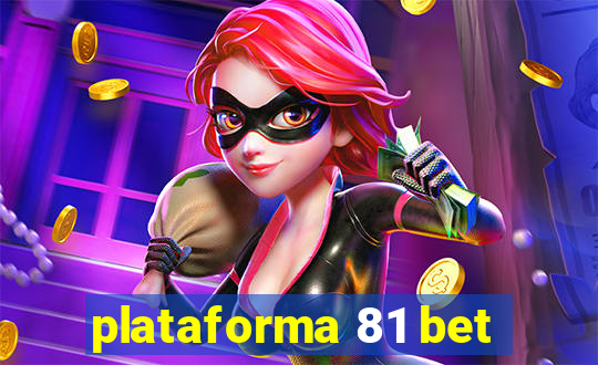 plataforma 81 bet