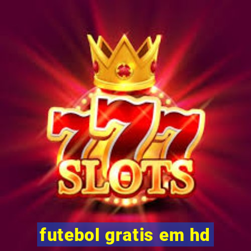 futebol gratis em hd