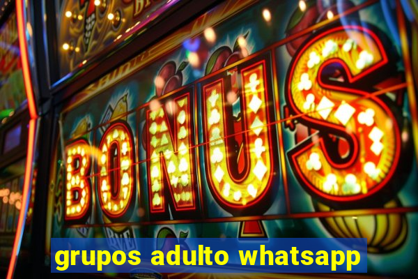 grupos adulto whatsapp