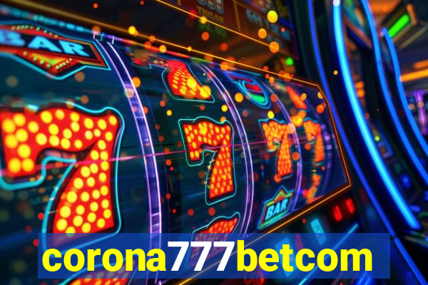 corona777betcom