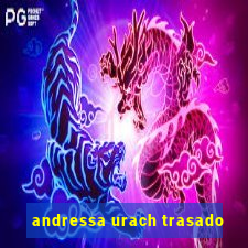 andressa urach trasado