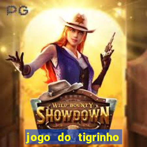 jogo do tigrinho plataforma de r$ 5