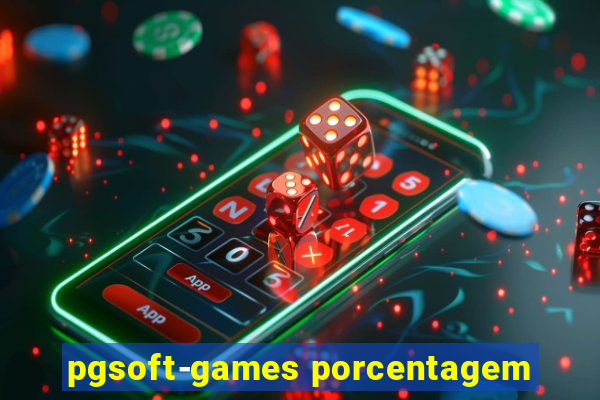 pgsoft-games porcentagem