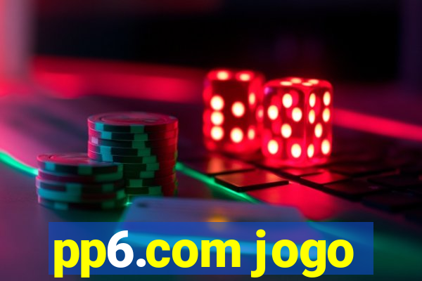 pp6.com jogo