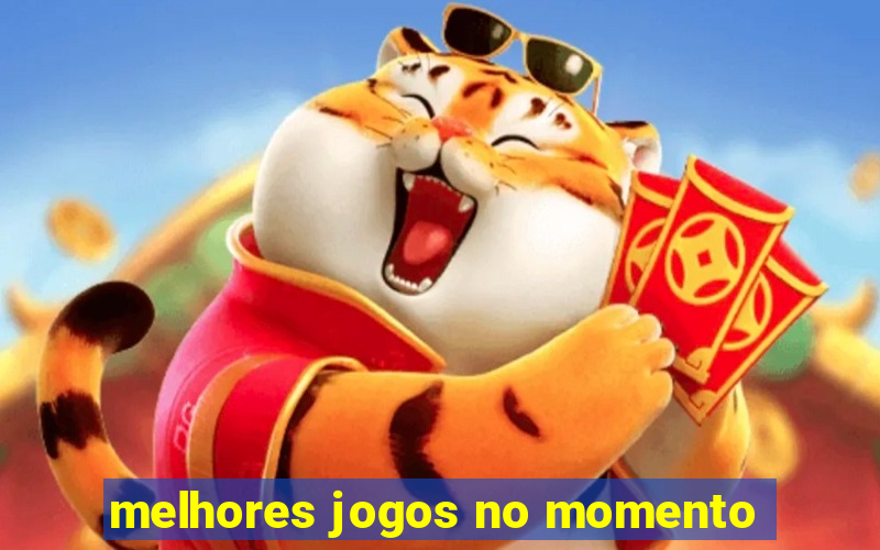 melhores jogos no momento