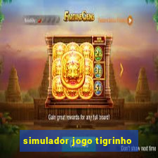 simulador jogo tigrinho