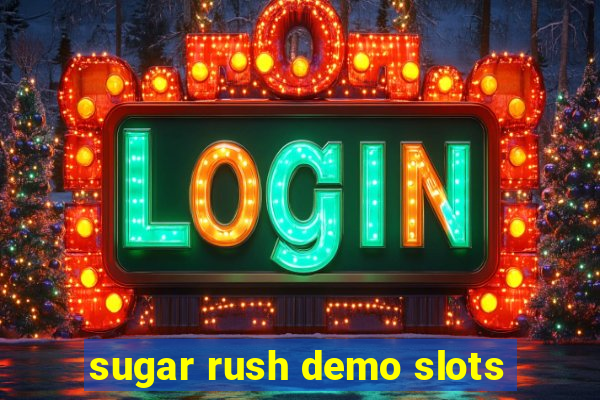 sugar rush demo slots